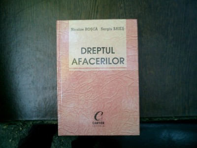 Dreptul afacerilor - Nicolae Rosca, Sergiu Baies foto