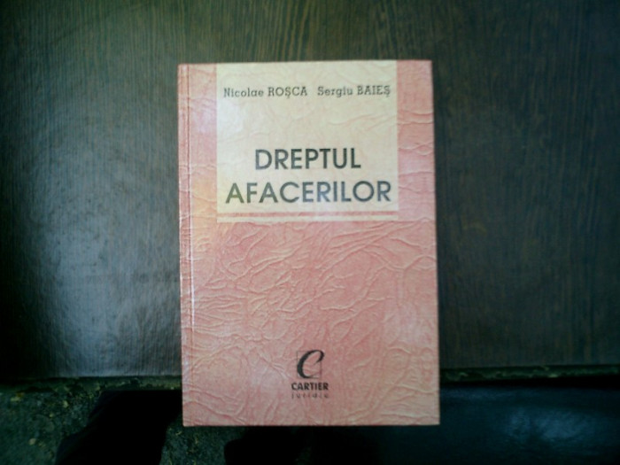 Dreptul afacerilor - Nicolae Rosca, Sergiu Baies