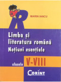 Marin Iancu - Limba și literatura rom&acirc;nă - Noțiuni esențiale, clasele V - VIII (editia 2007), Limba Romana