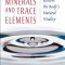 Colloidal Minerals and Trace Elements: How to Restore the Body&#039;s Natural Vitality