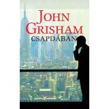Csapd&aacute;ban - John Grisham