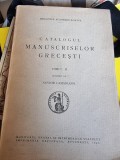 Catalogul Manuscriselor Grecesti Vol. II - Nestor Camariano, 1940, Biblioteca Academiei, Carte Veche