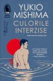 Culorile interzise, Yukio Mishima - roman fictiune Humanitas Fiction, brosat
