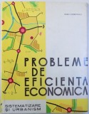 PROBLEME DE EFICIENTA ECONOMICA - SISTEMATIZARE SI URBANISM de IOAN CIOBOTARU , 1974