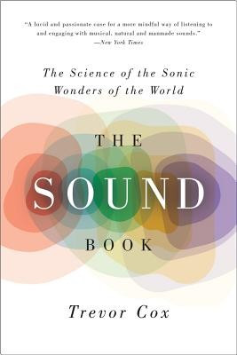 The Sound Book: The Science of the Sonic Wonders of the World foto