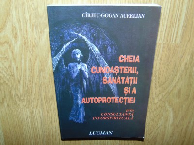 CHEIACUNOASTERII,SANATATII SI A AUTOPROTECTIEI -CIRJU-GOGAN AURELIAN foto