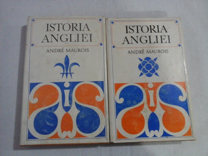 ISTORIA ANGLIEI (2 VOLUME) - ANDRE MAUROIS