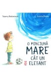 O minciuna mare cat un elefant - Thierry Robberecht, Estelle Meens