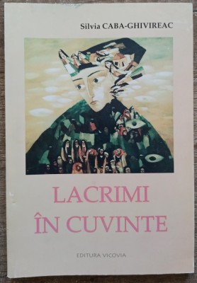 Lacrimi in cuvinte - Silvia Caba-Ghivireac// dedicatie si semnatura foto