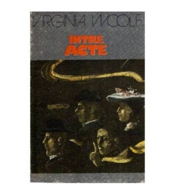 Virginia Woolf - Intre acte - 112674 foto