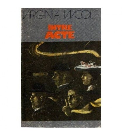 Virginia Woolf - Intre acte - 112674