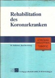 Cumpara ieftin Rehabilitation des Koronarkranken - M. Halhuber, Carte Medicala Editura Perimed 1982