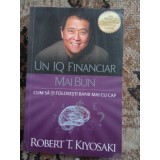 Robert Kiyosaki Un IQ financiar mai bun
