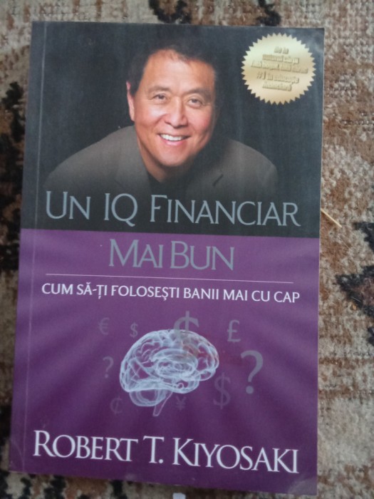 Robert Kiyosaki Un IQ financiar mai bun