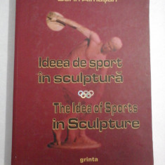 Ideea de sport in sculptura * The Idea of Sports in Sculpture - Dorin ALMASAN