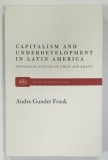 CAPITALISM AND UNDERDEVELOPMENT IN LATIN AMERICA by ANDRE GUNDER FRANK , 2009