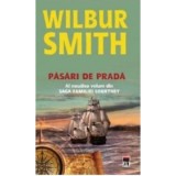 Pasari de prada. Saga Familiei Courtney volumul 9 - Wilbur Smith