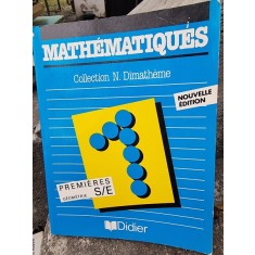 Mathematiques classes de premieres s, e / g&eacute;ometrie (Dimatheme 2 1)
