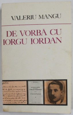 DE VORBA CU IORGU IORDAN de VALERIU MANGU , 1982 , DEDICATIA LUI IORGU IORDAN * foto