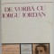 DE VORBA CU IORGU IORDAN de VALERIU MANGU , 1982 , DEDICATIA LUI IORGU IORDAN *