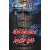H&eacute;t lakattal lez&aacute;rt ajt&oacute; - Edgard Wallace