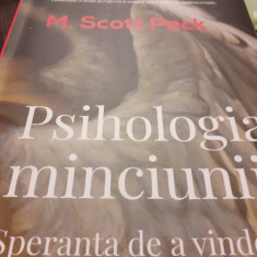 PSIHOLOGIA MINCIUNII - SPERANTA DE A VINDECA RAUL UMAN - M. SCOTT PECK, 2020