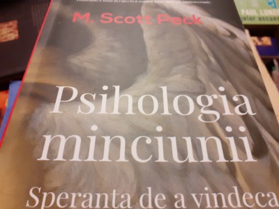 PSIHOLOGIA MINCIUNII - SPERANTA DE A VINDECA RAUL UMAN - M. SCOTT PECK, 2020 foto