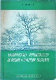 Cumpara ieftin A. Negrila - Valorificarea potentialului de rodire a livezilor existente
