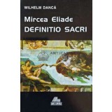 Mircea Eliade. Definition Sacri - 1998 - Wilhelm Danca (AJ26)