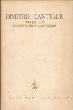 Dimitrie Cantemir - Viata lui Constantin Cantemir