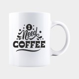 Cana alba personalizata I NEED COFFEE, INOVATIX&reg;. 330ml, Oem