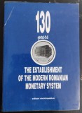 130 year the establishment of the modern romanian monetary system