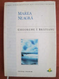 Gheorghe I. Bratianu - Marea Neagra col. Carti fundamentale Polirom 1999 T9