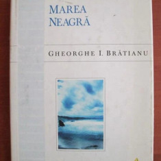Gheorghe I. Bratianu - Marea Neagra col. Carti fundamentale Polirom 1999 T9