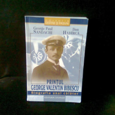 PRINTUL GEORGE VALENTIN BIBESCU - GEORGE PAUL SANDACHI