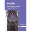 K&ouml;rt&aacute;nc - A rond&oacute; verst&iacute;pus a kort&aacute;rs magyar k&ouml;lt&eacute;szetben - S. B&eacute;res Bernadett
