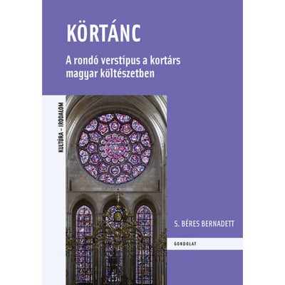 K&amp;ouml;rt&amp;aacute;nc - A rond&amp;oacute; verst&amp;iacute;pus a kort&amp;aacute;rs magyar k&amp;ouml;lt&amp;eacute;szetben - S. B&amp;eacute;res Bernadett foto