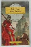 TALES FROM KING ARTHUR , SELECTED STORIES by ANDREW LANG , 1993