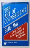 THE ART OF COUNSELLING by ROLLO MAY , 1999
