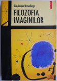 Filozofia imaginilor &ndash; Jean-Jacques Wunenburger (putin uzata)