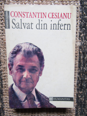 Constantin Cesianu / SALVAT DIN INFERN - memorii din inchisorile comuniste foto