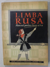LIMBA RUSA , MANUAL PENTRU CLASA A V-A de GRAMA DUMITRU si NOVICICOV EUGEN , 1964 foto