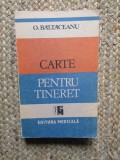 Carte pentru tineret - O Baltaceanu