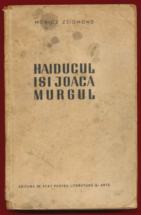 &quot;Haiducul &icirc;şi joacă murgul&quot; - Moricz Zsigmond, 1952.