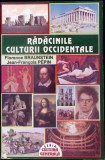RADACINILE CULTURII OCCIDENTALE-FLORENCE BRAUNSTEIN, JEAN - FRANCOIS PEPIN-334583