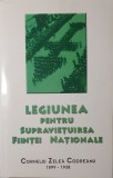 Corneliu Zelea Codreanu, Legiunea pentru Supravietuirea Fiintei Nationale 1993 (Garda de Fier, Capitanul, Legionari, Arhanghelul Mihail) STARE PERFETA