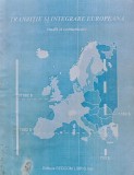 Tranzitie si integrare europeana studii si comunicari - 1996 - Vasile Isan (XD318)