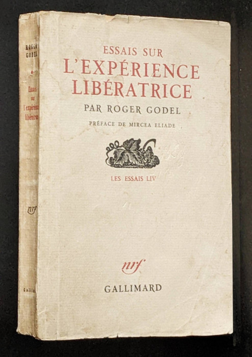 1952 Prefata: MIRCEA ELIADE. Essais sur L&rsquo;Experience Liberatrice de Godel Roger