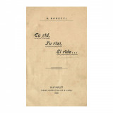 G. Ranetti - Eu r&acirc;d, tu r&acirc;zi, el r&acirc;de... - Editia I, 1903 - Carte veche, bibliofilie, raritate