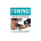 The Swing!: Lose the Fat and Get Fit with This Revolutionary Kettlebell Program